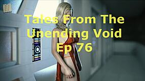 Tales From The Unending Void 76!