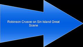 robinson crusoe on sin island great scene